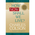 How Now Shall We Live? - Paperback