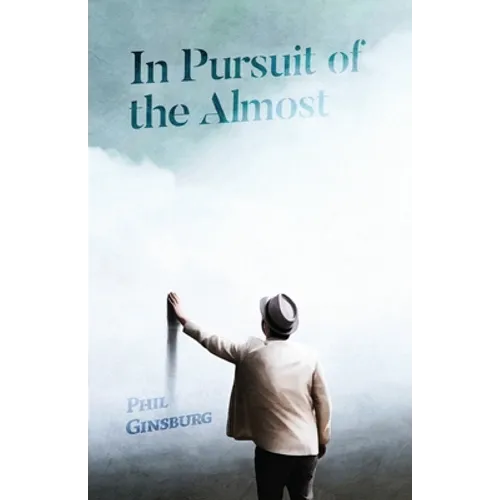 In Pursuit of the Almost - Paperback