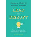 Lead and Disrupt: How to Solve the Innovator's Dilemma, Second Edition - Hardcover
