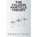 The Yaldon Particle Theory - Paperback