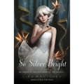 So Silver Bright - Paperback
