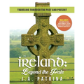 Ireland: Beyond the Pale: Traveling Through Past and Present - Paperback
