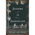 Shadows in Summerland - Paperback