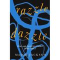 Razzle Dazzle: New and Selected Poems 2002-2022 - Hardcover
