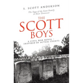 The Scott Boys: A Civil War Novel- Inspired by Actual Events
