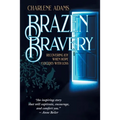 Brazen Bravery: Recovering Joy When Hope Collides with Loss - Paperback