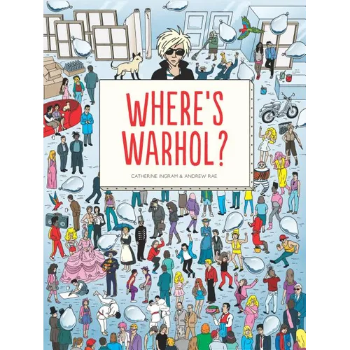 Where's Warhol?: Take a Journey Through Art History with Andy Warhol! - Hardcover