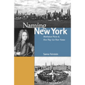 Naming New York: Manhattan Places and How They Got Their Names