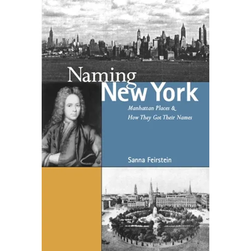 Naming New York: Manhattan Places and How They Got Their Names
