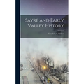 Sayre and Early Valley History