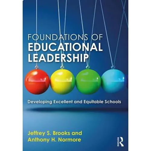 Foundations of Educational Leadership: Developing Excellent and Equitable Schools - Paperback