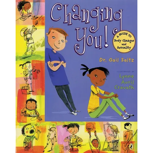 Changing You!: A Guide to Body Changes and Sexuality - Paperback