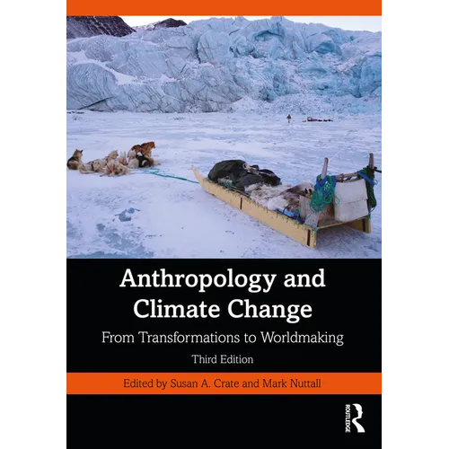 Anthropology and Climate Change: From Transformations to Worldmaking - Paperback
