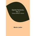 Epistle Sermons, Vol. 3: Trinity Sunday To Advent - Paperback