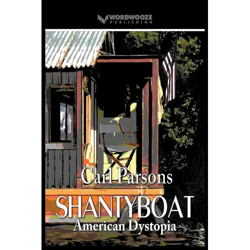 Shantyboat: American Dystopia - Paperback