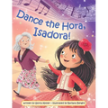 Dance the Hora, Isadora - Hardcover