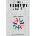 The Power of Restorative Justice