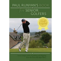 Paul Runyans Book for Senior Golfers - Paperback