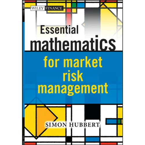Essential Mathematics for Market Risk Management - Hardcover