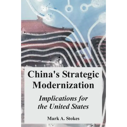 China's Strategic Modernization: Implications for the United States