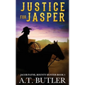 Justice for Jasper: A Western Novella - Paperback