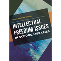 Intellectual Freedom Issues in School Libraries - Paperback