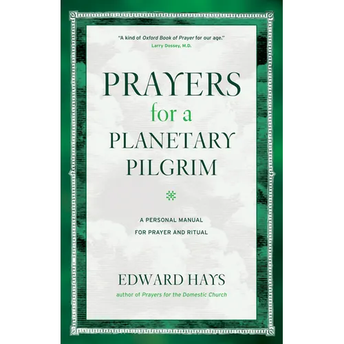 Prayers for a Planetary Pilgrim: A Personal Manual for Prayer and Ritual - Paperback