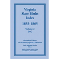 Virginia Slave Births Index, 1853-1865, Volume 2, D-G