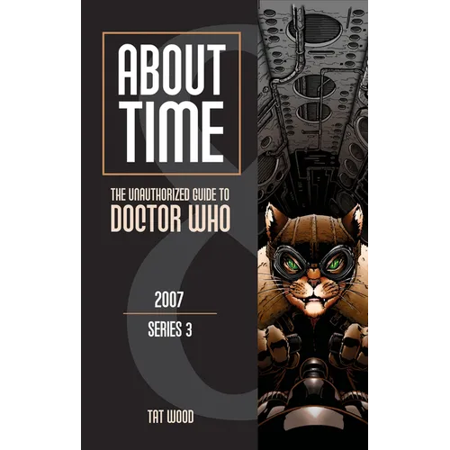 About Time 8: The Unauthorized Guide to Doctor Who (Series 3): Volume 8 - Paperback