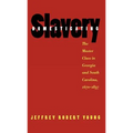 Domesticating Slavery: The Master Class in Georgia and South Carolina, 1670-1837