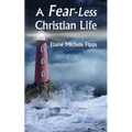 A Fear-Less Christian Life - Paperback