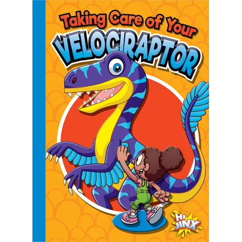Taking Care of Your Velociraptor - Paperback
