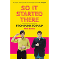 So It Started There: From Punk to Pulp - Mass Market Paperbound