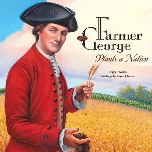Farmer George Plants a Nation - Paperback