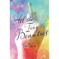 All the Tiny Beauties - Paperback
