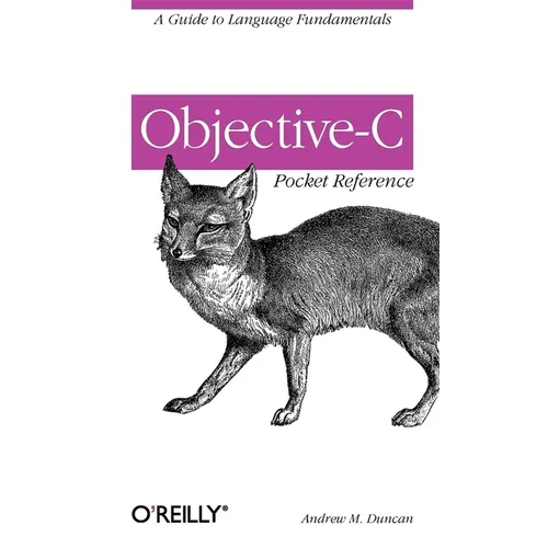 Objective-C Pocket Reference: A Guide to Language Fundamentals - Paperback