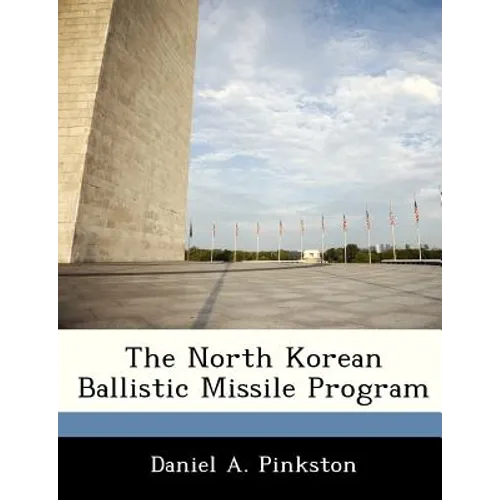 The North Korean Ballistic Missile Program