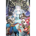 So I'm a Spider, So What?, Vol. 12 (Light Novel) - Paperback