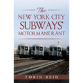The New York City Subways' Motormans' Rant - Paperback