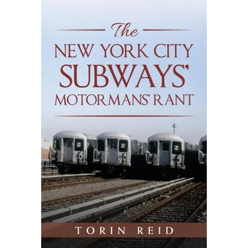 The New York City Subways' Motormans' Rant - Paperback