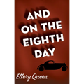 And on the Eighth Day - Paperback