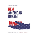 New American Dream: A Modern Take on Work in America - Paperback