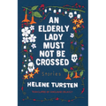 An Elderly Lady Must Not Be Crossed - Hardcover