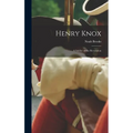 Henry Knox: A Soldier of the Revolution