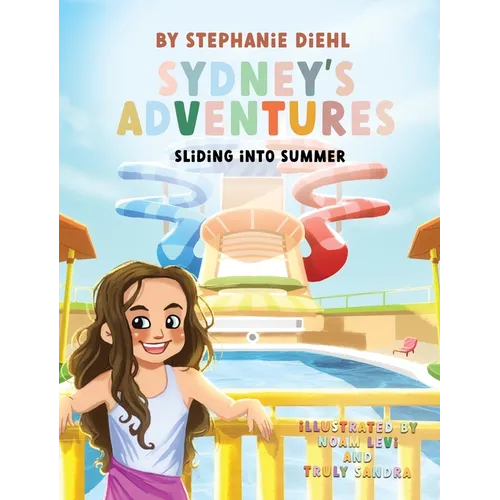 Sydney's Adventures: Sliding Into Summer - Hardcover