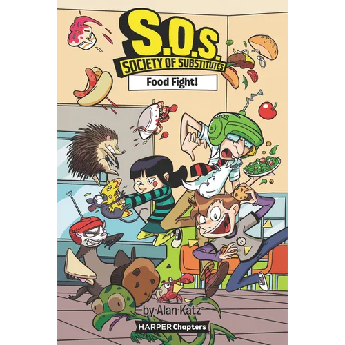 S.O.S.: Society of Substitutes #3: Food Fight! - Paperback