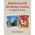 Adventures With the Monkey-Cousins - St. Augustine, Florida - Paperback