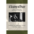 A Strategy of Peace: JFK's American University Speech - Paperback