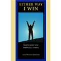 Either Way, I Win: God's Hope for Difficult Times - Paperback