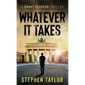 Whatever It Takes: Hardback